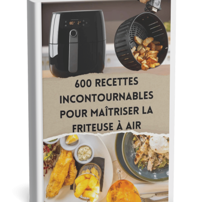 600-Recettes-Incontournables-pour-Maitriser-la-Friteuse-a-Air-1.png